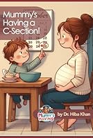 Mummy's Having a C-Section B0CX4L1LV9 Book Cover