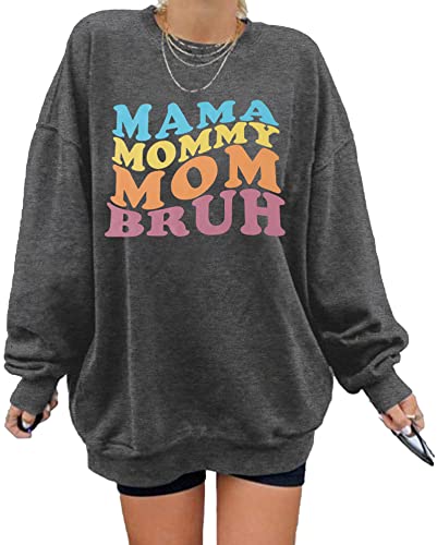 LOTUCY Oversized Mama Sweatshirt Women Mama Mommy Mom Bruh Pullover Tops Casual Crewneck Loose Long Sleeve Shirt Dark Gray-Color