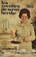Les recettes de soeur Berthe 0776005316 Book Cover