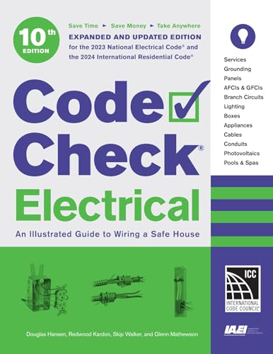 Code Check Electrical 10th Edition: An Illustrated Guide to Wiring a Safe House