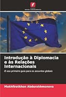 Introdução à Diplomacia e às Relações Internacionais (Portuguese Edition) 6208795842 Book Cover
