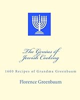 The Genius Of Jewish Cooking: 1600 Recipes Of Grandma Greenbaum 1441483314 Book Cover
