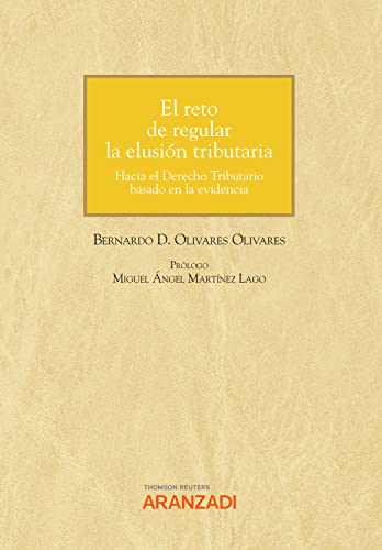 El reto de regular la elusión tributaria: Hacia el Derecho Tributario basado en la evidencia (Cuadernos
