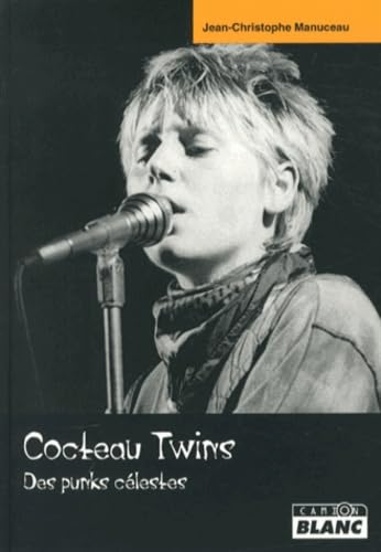 COCTEAU TWINS - Des Punks célestes