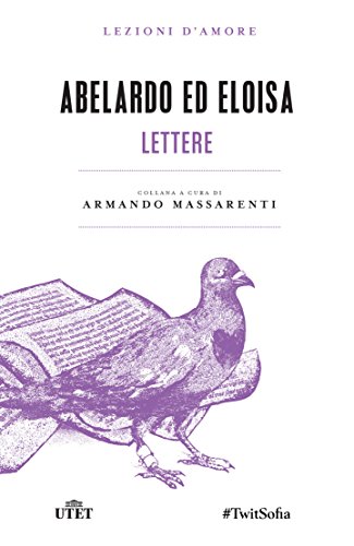 Abelardo ed Eloisa. Lettere (Lezioni d'amore Vol