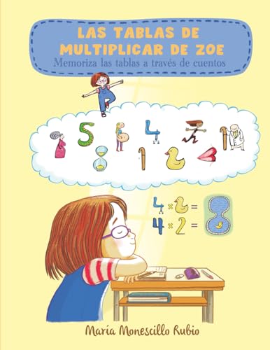 Las Tablas de Multiplicar de Zoe: Memoriza las tablas a través de cuentos