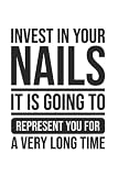  Invest In Your Nails Pun Nail Tech Nail Artist: Blank Lined Notebook/Journal (6” X 9”) Invest In Your Nails Pun Nail Lounge & Nail Salon