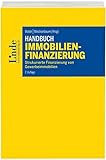  Handbuch Immobilienfinanzierung: Strukurierte Finanzierung von Gewerbeimmobilien