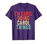 Sarcastic Birthday Lover First Name Text Joke Co. I'm Carol Doing Carol Things Funny Gifts Christmas Idea T-Shirt - Unisex-Adults/Kids, Black, Small, Short Sleeve, T-Shirt