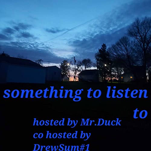 Something to listen to. cover art