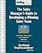 The Sales Manager's Guide to Developing A Winning Sales Team: Critical Tools for Outstanding Results (SellingPower Library)
