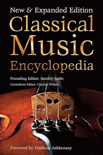 Classical Music Encyclopedia: New & Expanded Edition (Definitive Encyclopedias)