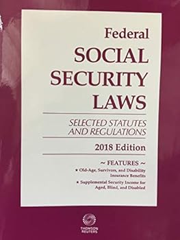 Unknown Binding Federal Social Security Laws: Selected Statutes & Regulations, 2018 ed. Book