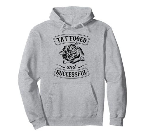 Tattooed And Successful Floral Roses Funny Tattoo Quote Pullover Hoodie