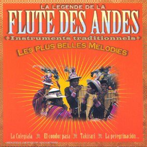 Les Plus Belles Melodies: Inst [Audio CD] Legende Flute Des Andes
