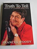 Truth To Tell Memoirs of a Common Sense Guru B086LKL7NR Book Cover