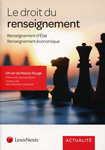 By Olivier De Maison Rouge Le Droit Du Renseignement Renseignement Detat Renseignement Economique Pdf Epub Lire