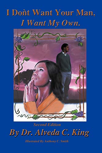 I Don't Want Your Man, I Want My Own: Second Edition