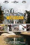 Fly Fishing in Michigan: Fly Fishing Log Book for Local Backyard Anglers and Fly Fishing Enthusiasts | Over 100 Pages to Log Fishing Trips and Experiences | Essential Journal for the Tackle Box