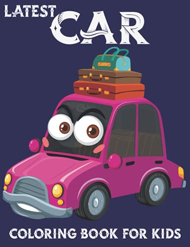 Latest Car Coloring Book For Kids: This Coloring