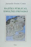 Raz~oes Publicas, Emoc~oes Privadas 8532510663 Book Cover