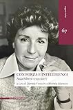 Con Forza E Intelligenza. Aida Ribero (1935-2017) - 2