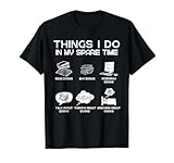 Things I Do In My Spare Time Funny BooksLover