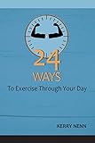 24 Ways To Exercise Through Your Day