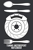 Tuning Motorsport Notizbuch: Auto tuning Notizbuch für Tuner und Motorsport fans. 120 Seiten Liniert. Für Notizen, Skizzen, Zeichnungen, als Kalender, Tagebuch oder als Geschenk.