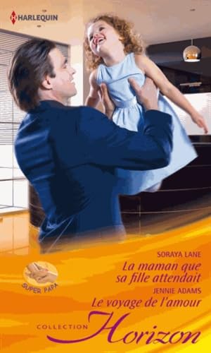 La maman que sa fille attendait ; Le voyage de l'amour