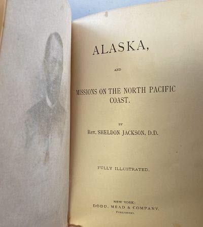 Alaska and Missions on the North Pacific Coast B000H47Q92 Book Cover