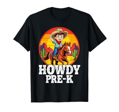 Howdy Pre K Cowboy Back to School Kids Boys T-Shirt