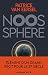 Noosphère: Eléments d'un grand récit pour le 21e siècle - Van Eersel, Patrice