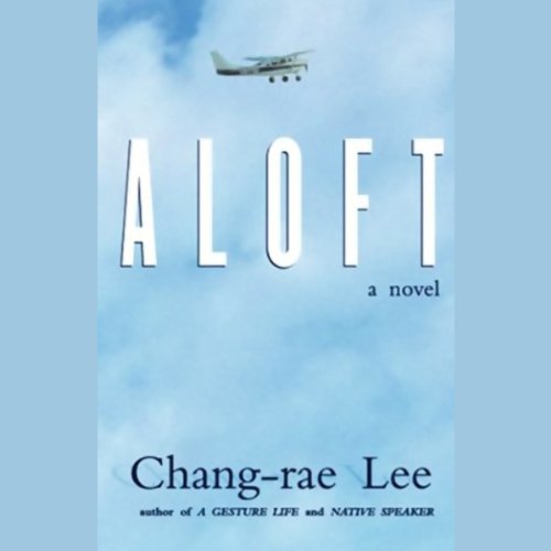 Aloft by Chang-rae Lee
