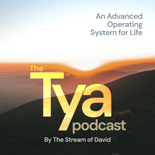 Page de couverture de The Tya Podcast — An Advanced Operating System for Life