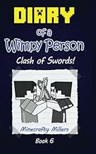 Diary of a Wimpy Person: Clash of Swords! (Minecraft adventure books for kids) (Volume 6)