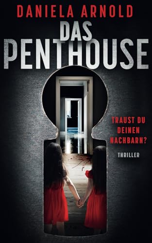Das Penthouse: Psychothriller (German Edition)