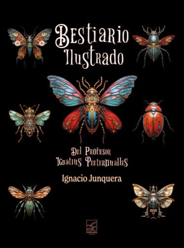 BESTIARIO DE INSECTOS MECÁNICOS DEL PROFESOR IGNATIUS PEETERNUALLES