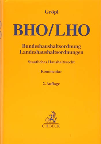 Preisvergleich Produktbild Bundeshaushaltsordnung / Landeshaushaltsordnungen: Staatliches Haushaltsrecht (Gelbe Erläuterungsbücher)