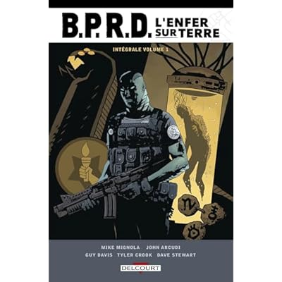 BPRD - L'Enfer sur Terre - Intégrale T01