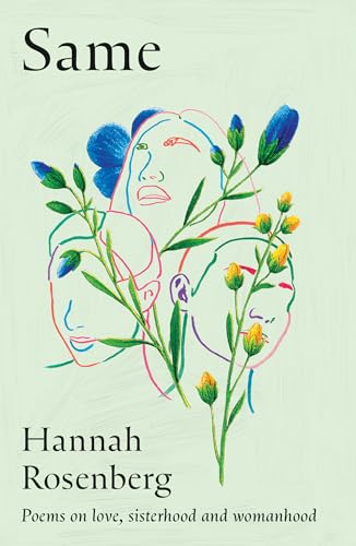 Same: Poems On Love, Sisterhood And Womanhood