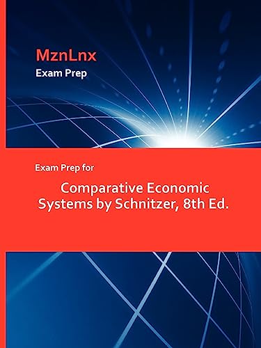  Exam Prep for Comparative Economic Systems by Schnitzer, 8th Ed.