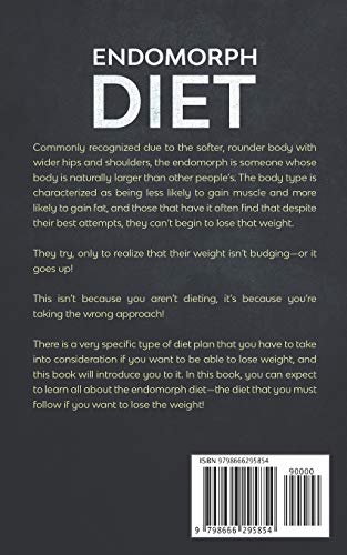 Endomorph Diet: How to Burn Fat According to Your Body Type, Eat Healthy and Improve Your Life with
