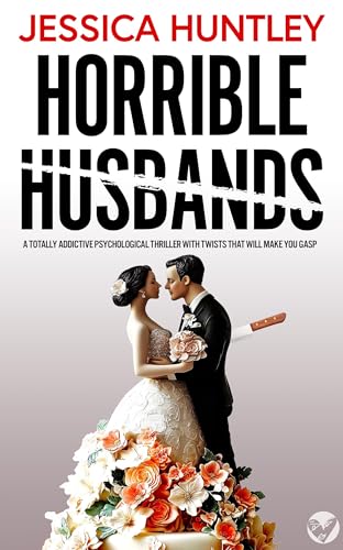 Horrible Husbands: A totally addictive and deliciously shocking psychological thriller