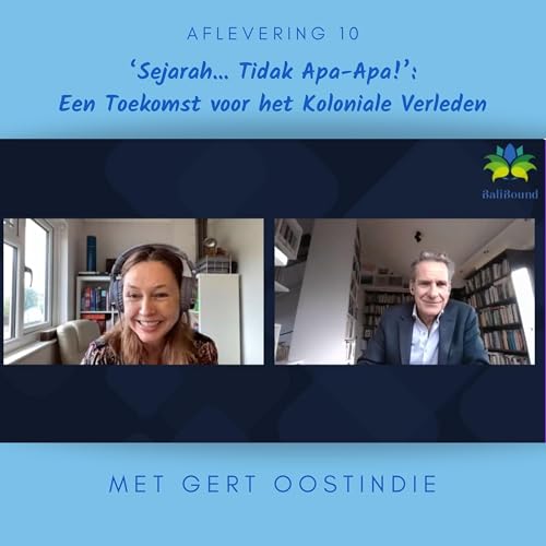 &lsquo;Sejarah&hellip; Tidak Apa-Apa!&rsquo;: Een Toekomst voor het Koloniale Verleden, met professor Gert Oostindie
