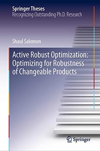 Buy Active Robust Optimization: Optimizing for Robustness of Changeable Products — BookShops.in