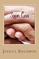Senior Cares 147817059X Book Cover