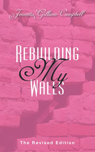 Rebuilding My Walls: The Revised Edition