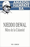 Njeddo Dewal, mère de la calamité: Conte initiatique peul 2850699047 Book Cover