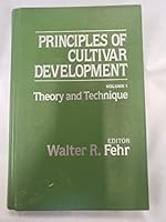Principles of Cultivar Development: Theory and Technique (Volume 1) 0070203458 Book Cover
